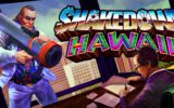 Shakedown Hawaii – Tropisch pixelparadijs